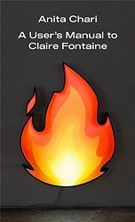 Book Cover: A User's Manual to Claire Fontaine