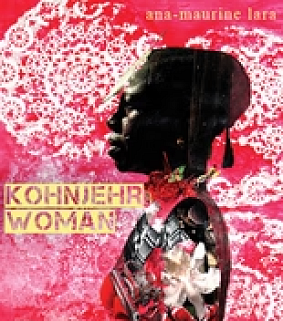 Book cover- Kohnjehr Woman by Ana-Maurine Lara