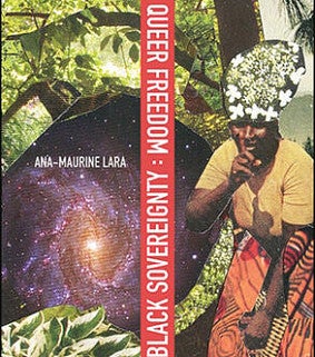 Book cover- Queer Freedom by Ana-Maurine Lara