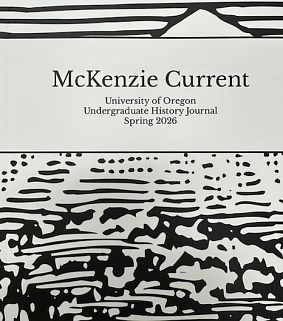 McKenzie current, University of Oregon Undergraduate History Journal